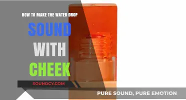 Master the Art of Creating Water Drop Sounds with Your Cheeks