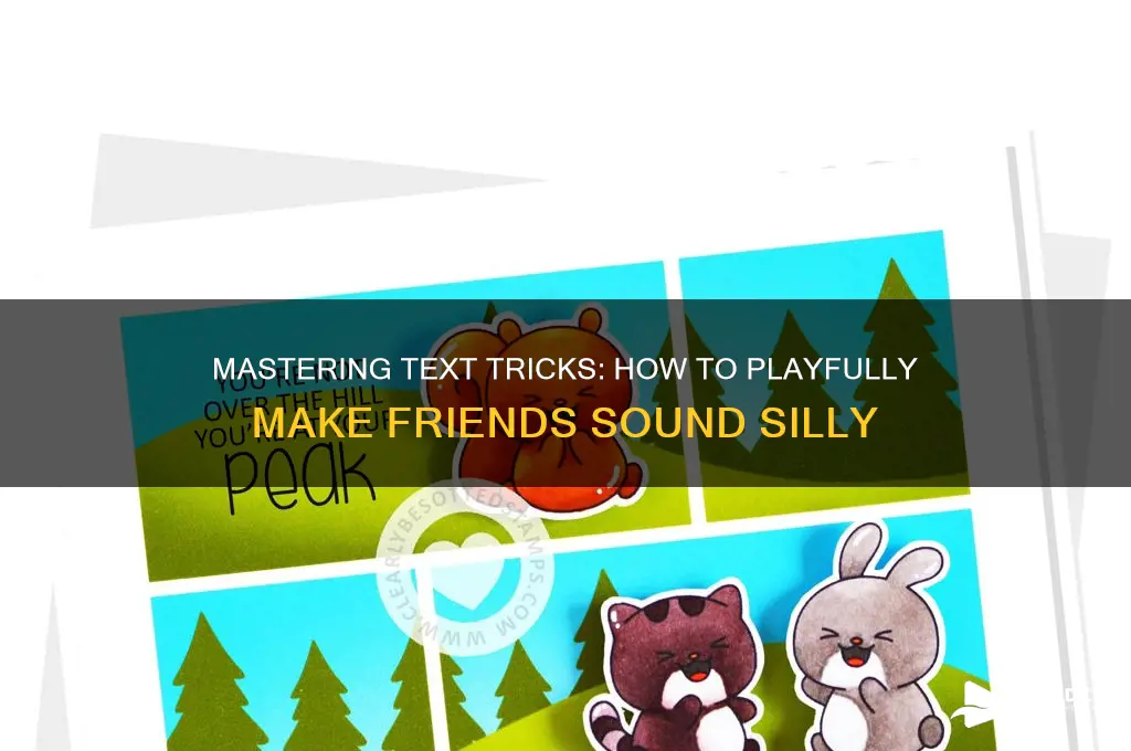 how to make ur friends sound stupid over text