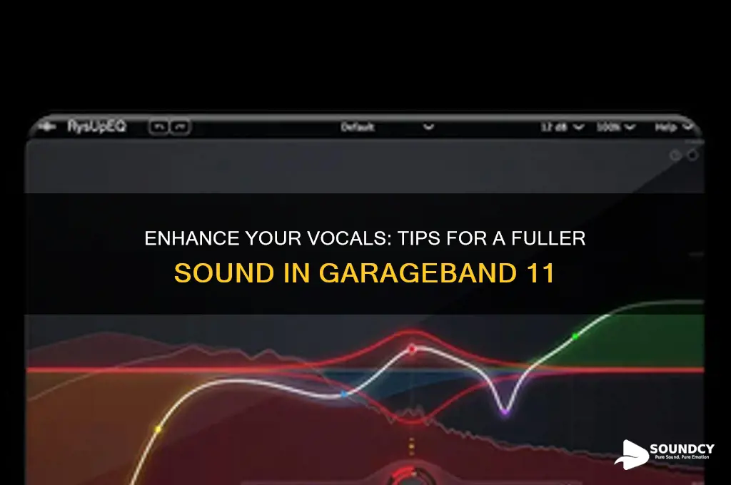 how to make vocals sound fuller in garageband 11