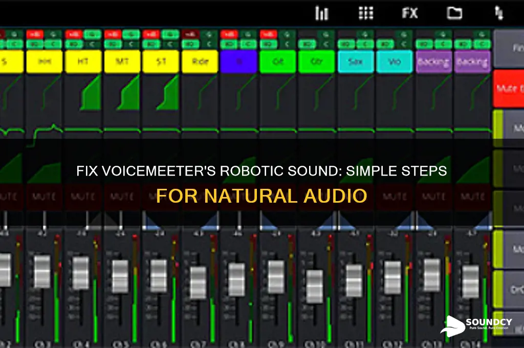 how to make voicemeeter not sound like a robot