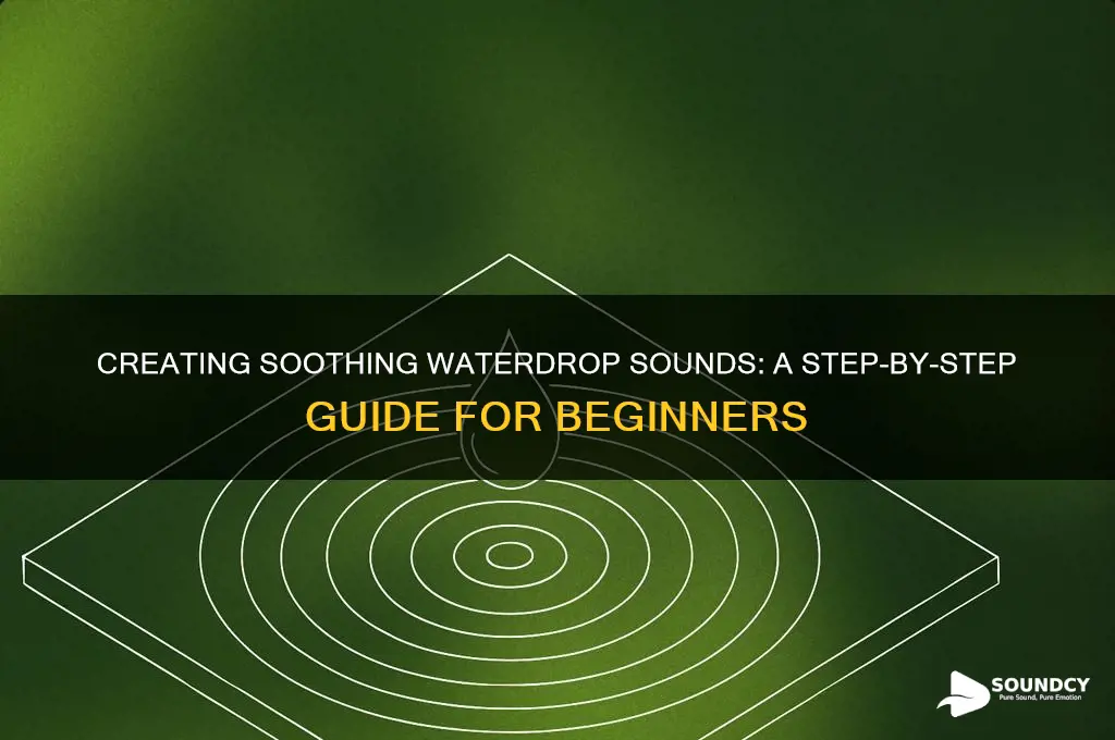 how to make waterdrop sound