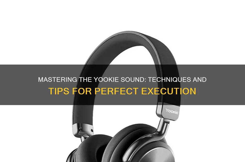 how to make yookie sound