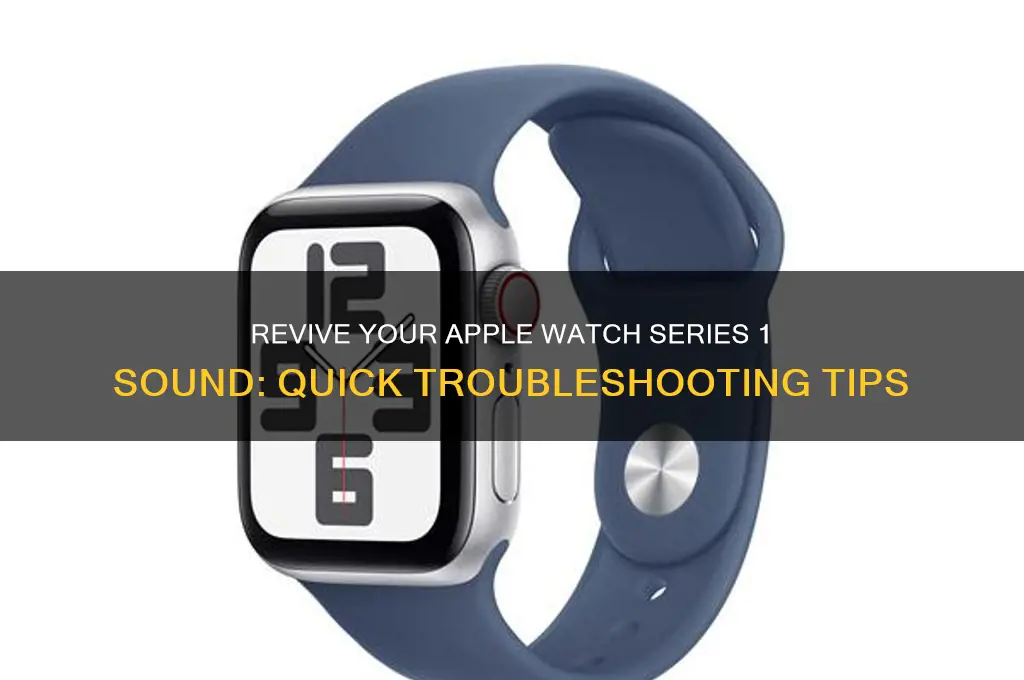 how to make you apple series 1 watch sound