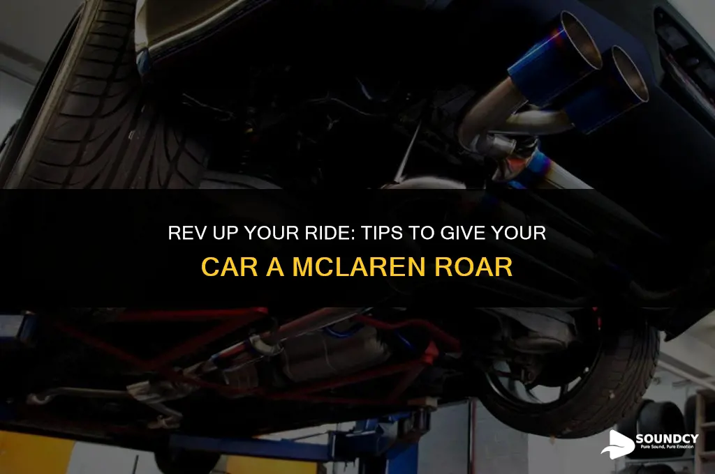 how to make your car sound like a mclaren
