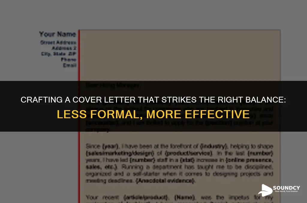 how to make your cover letter sound less formal