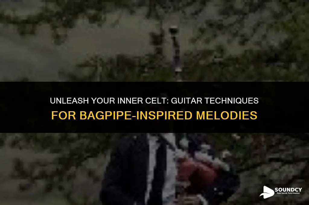 how to make your guitar sound like a bagpipe