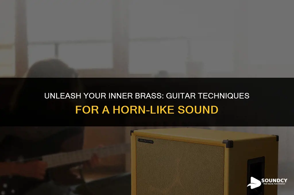 how to make your guitar sound like a horn
