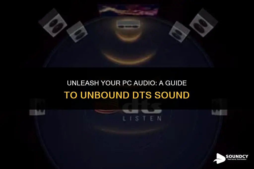 how to make your pc audio sound unbound dts