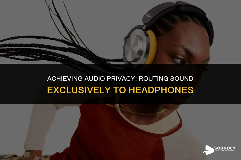 how to make your sound go only through headphones