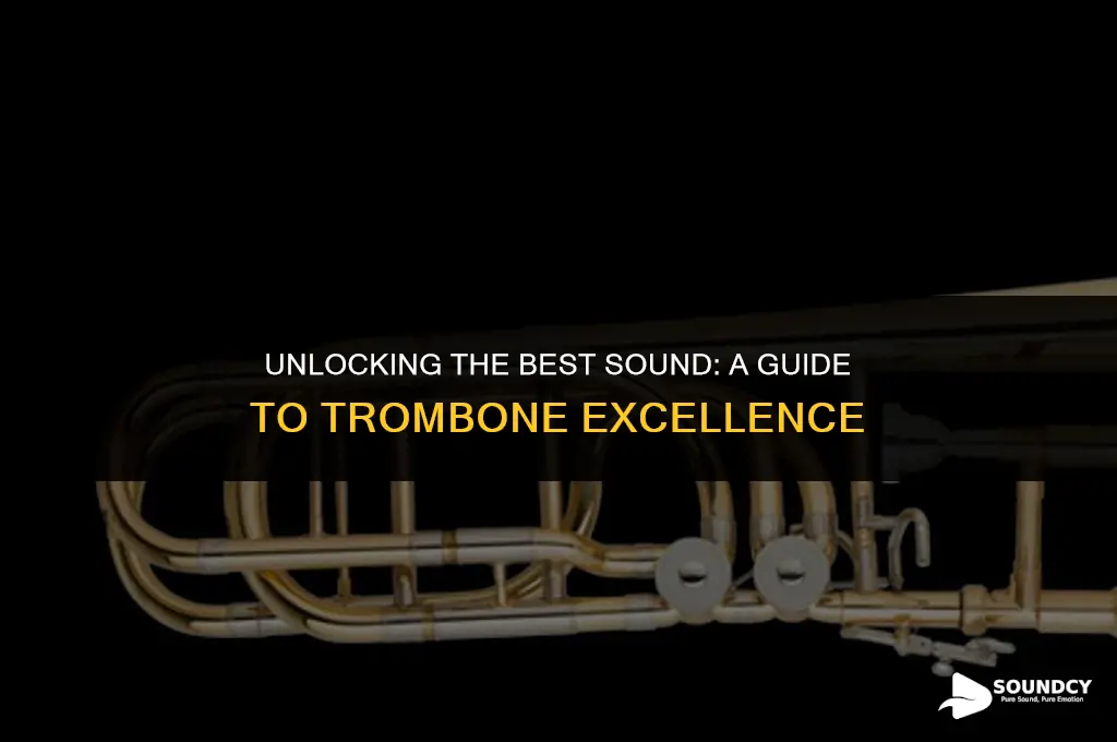 how to make your trombone have its best sound