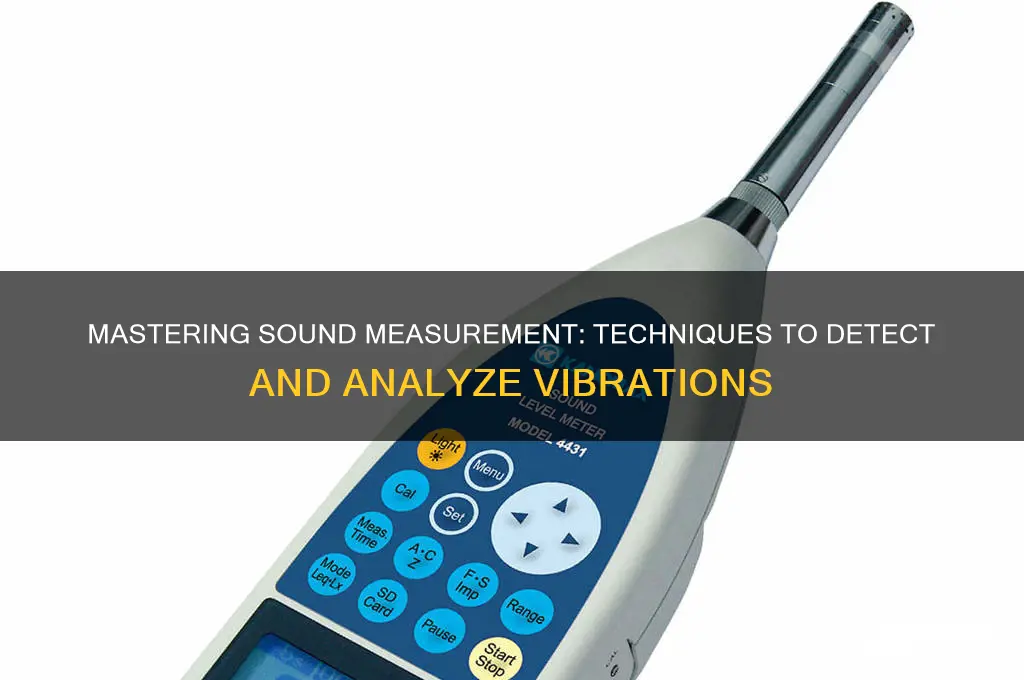 how to measure sound vibrations