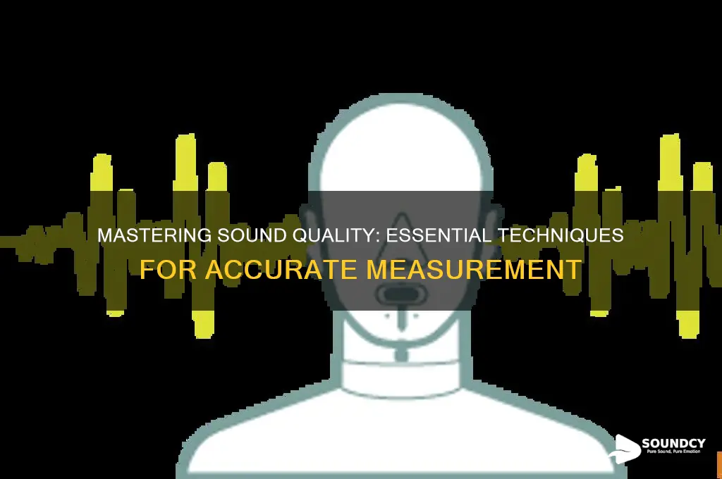 how to mesaure sound quality