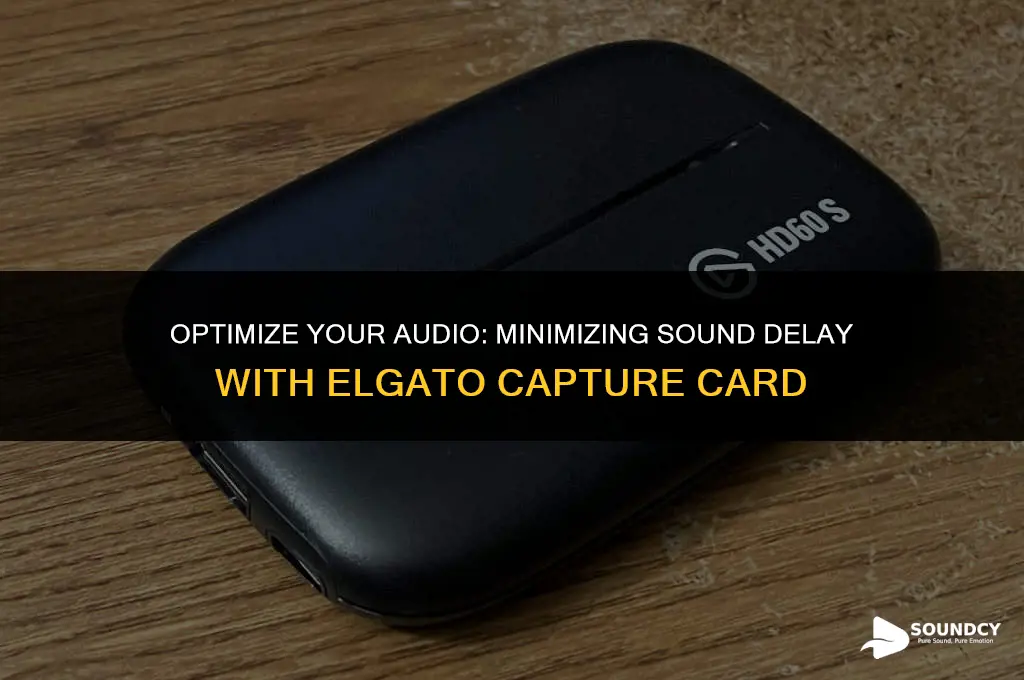how to minimize sound delay in capture card elgato