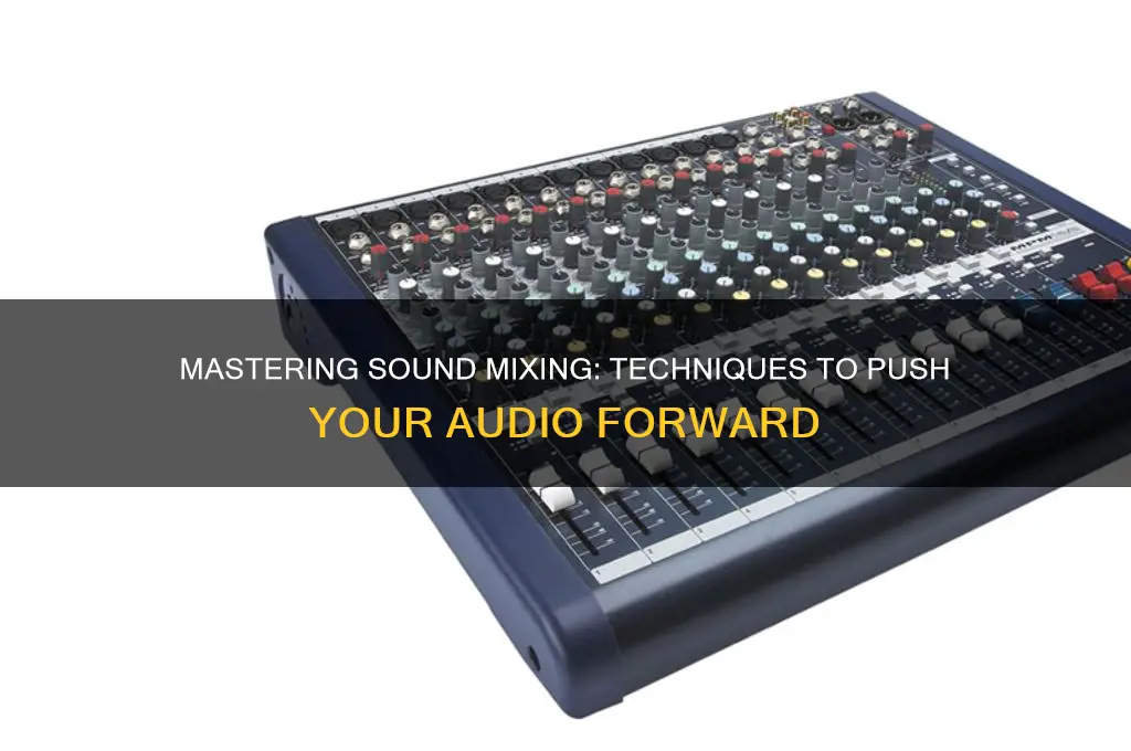 how to mix sound forward