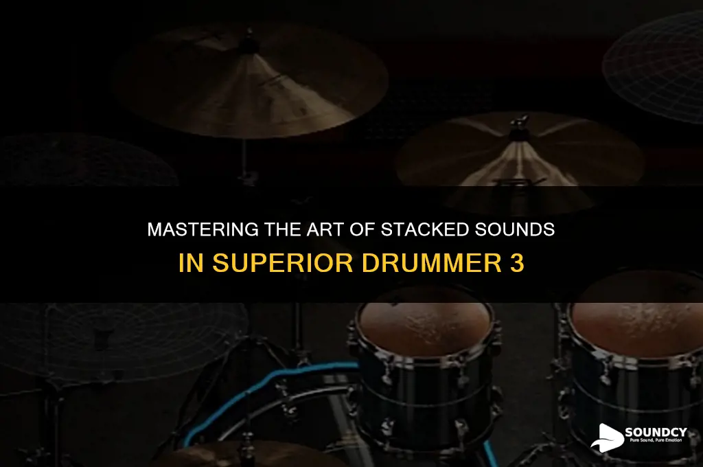how to mix stacked sounds in superior drummer 3