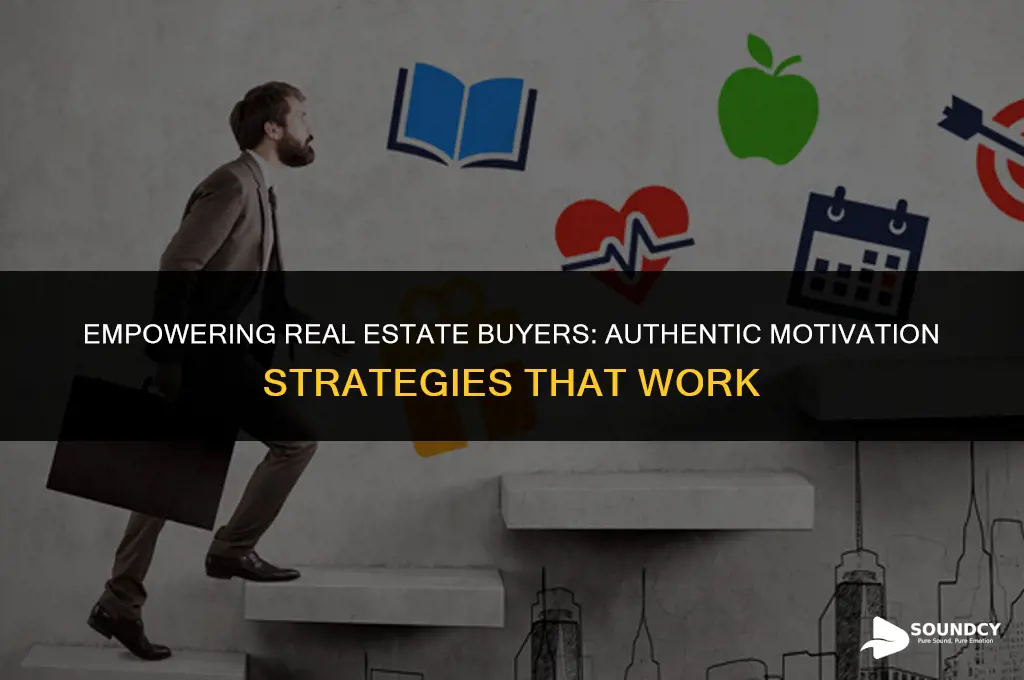 how to motivate real estate buyers without sounding desperate