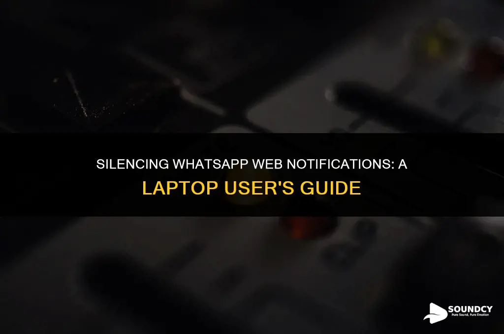 how to mute whatsapp web notification sound on laptop