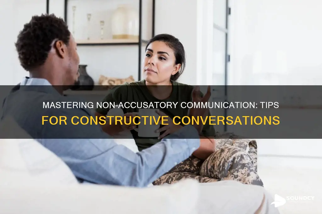 how to not sound accusatory