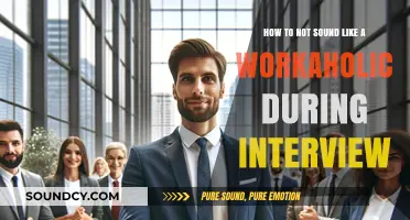 Ace Your Interview: Ditch the Workaholic Vibe in 5 Steps