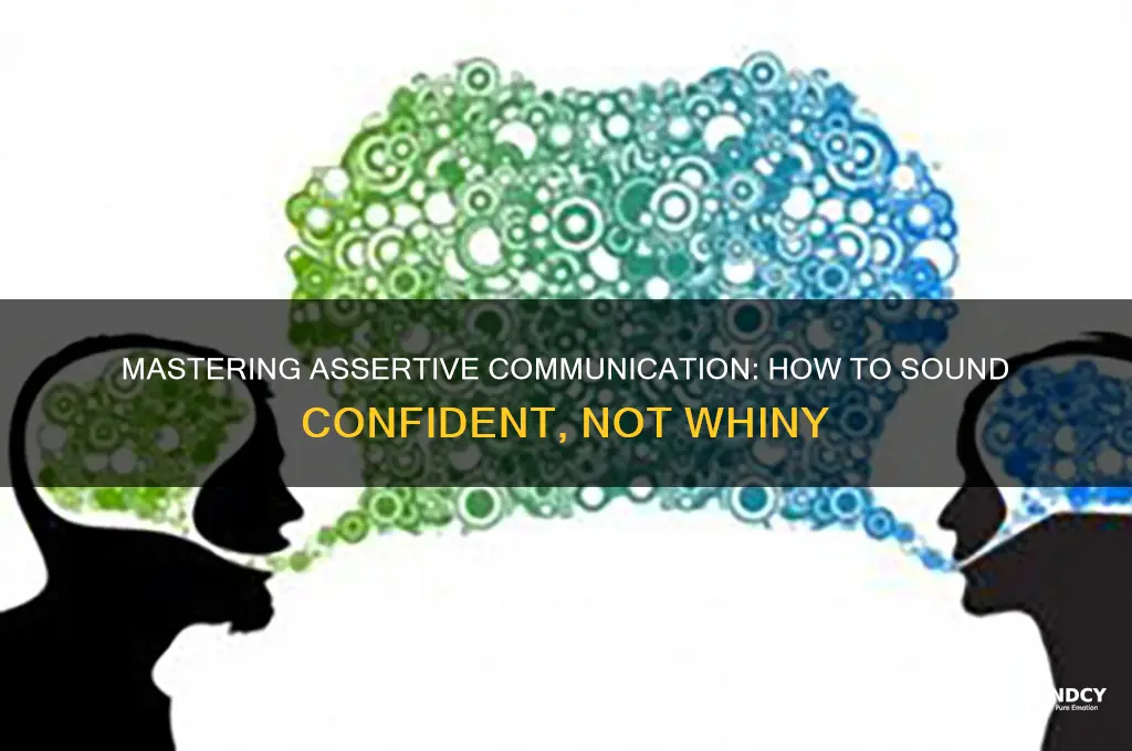 how to not sound whiney