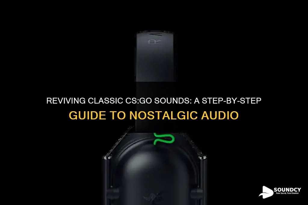 how to old cs sounds
