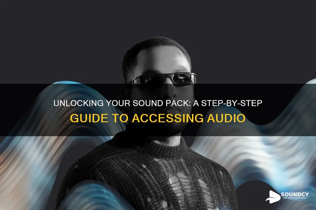 how to open sound pack