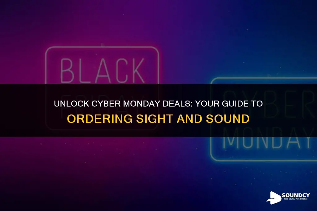how to order sight and sound on cyper monday
