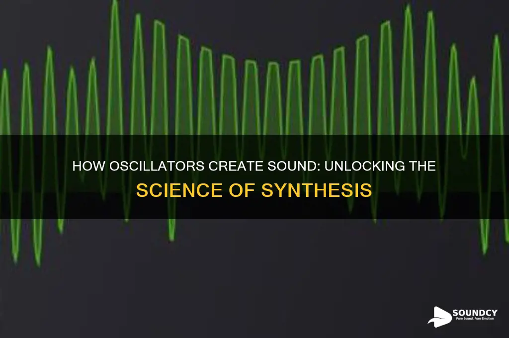 how to oscilators make sound
