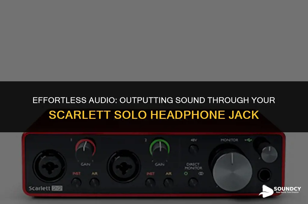 how to output sound through headphone jack scarlett solo