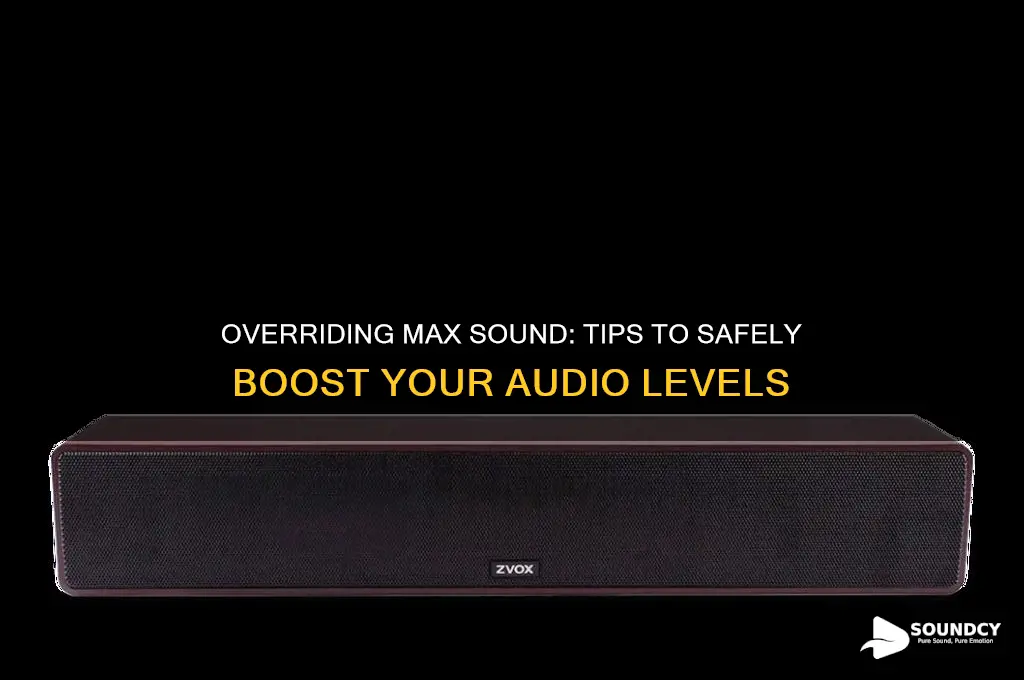 how to ovride max sound