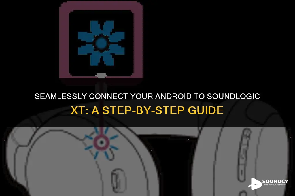 how to pair my android with sounds logic xt