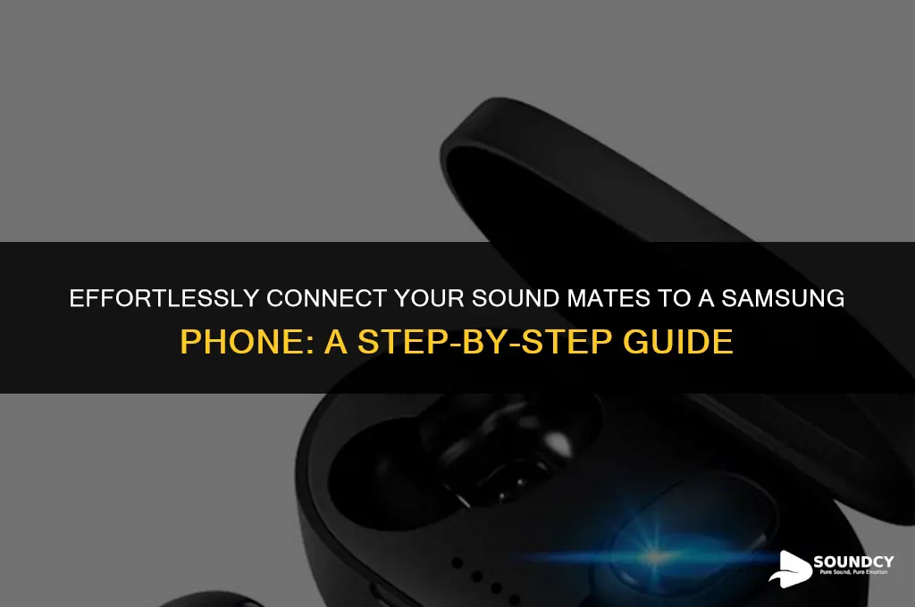 how to pair sound mates with a samsung phone