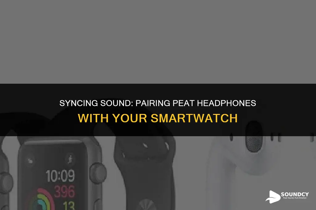 how to pair sound peat headphones with smart watch