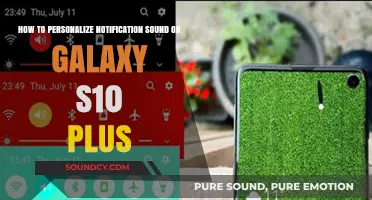 Customizing Notification Sounds on Your Galaxy S10 Plus: A Step-by-Step Guide