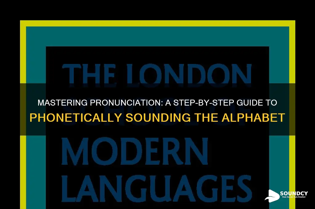 how to phonetically sound alphabet