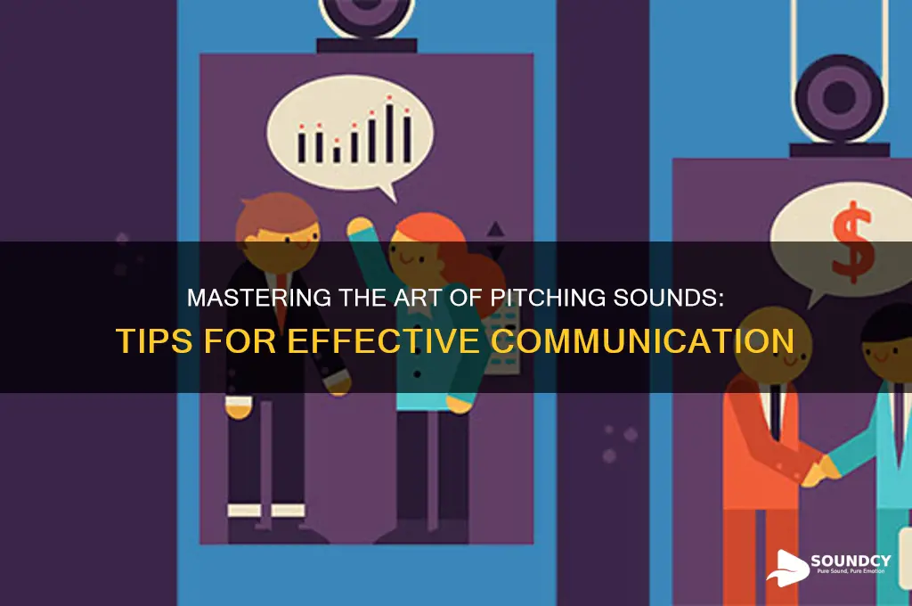how to pitch a sound
