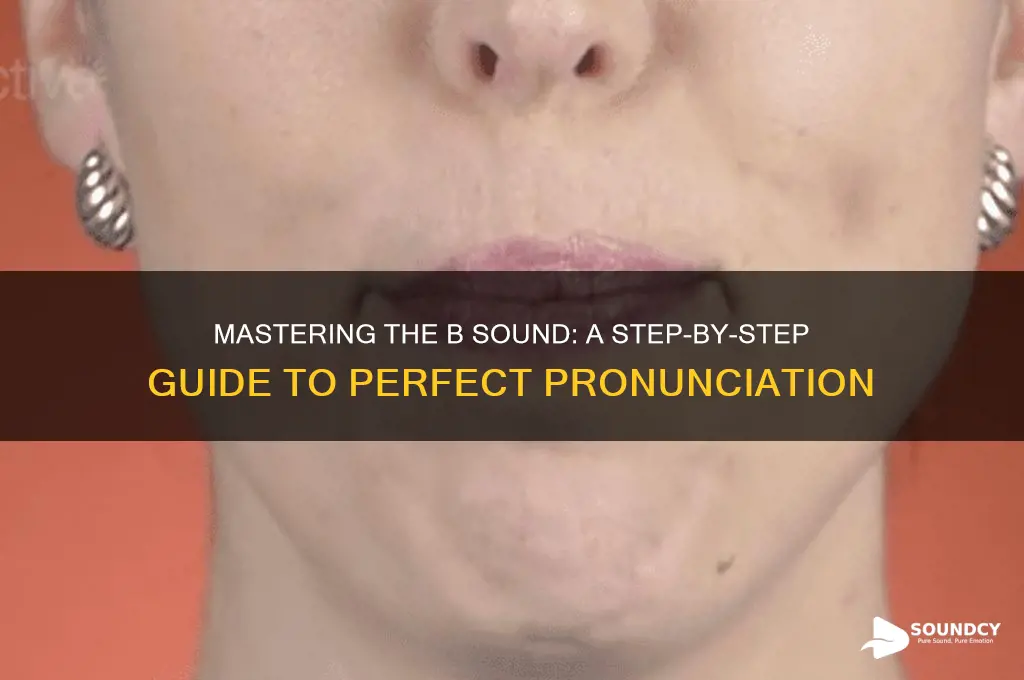 how to produce b sound