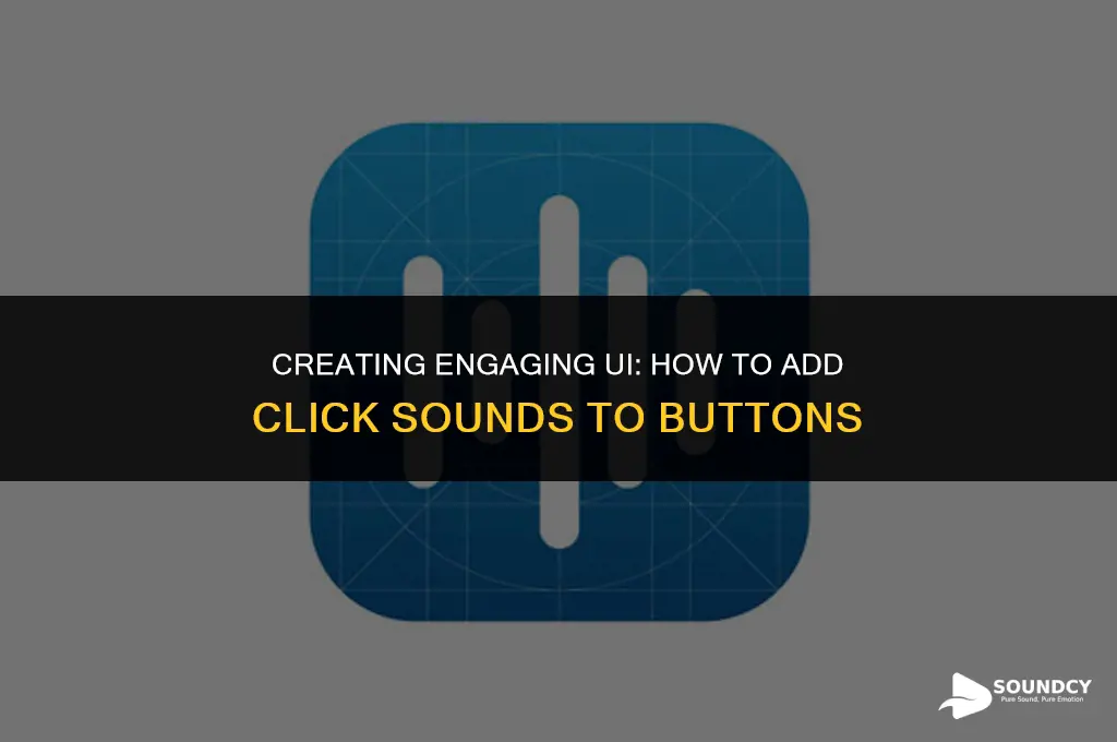 how to produce click sound when button is clicked