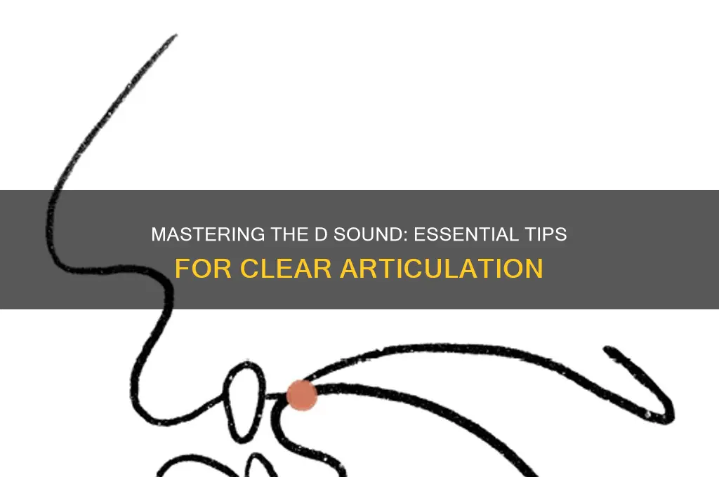 how to produce d sound