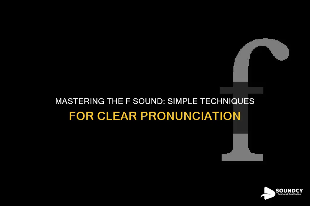 how to produce f sound