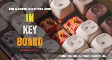 Mastering High-Pitched Sounds on Your Keyboard: A Comprehensive Guide