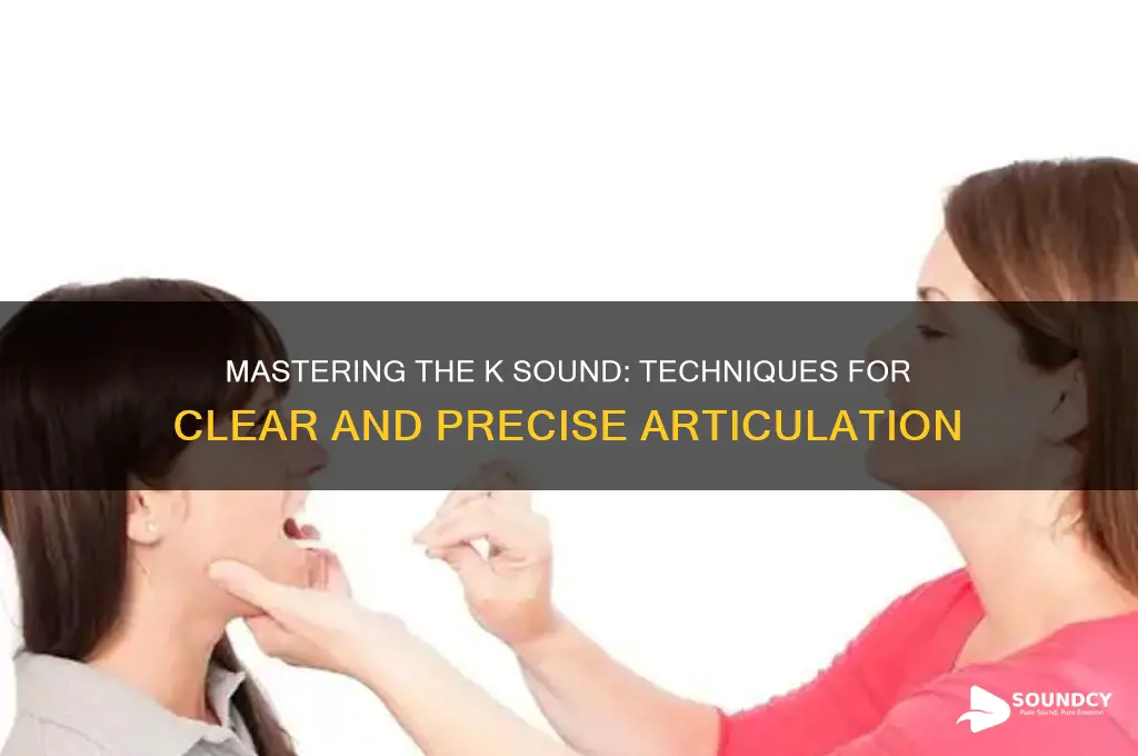 how to produce k sound