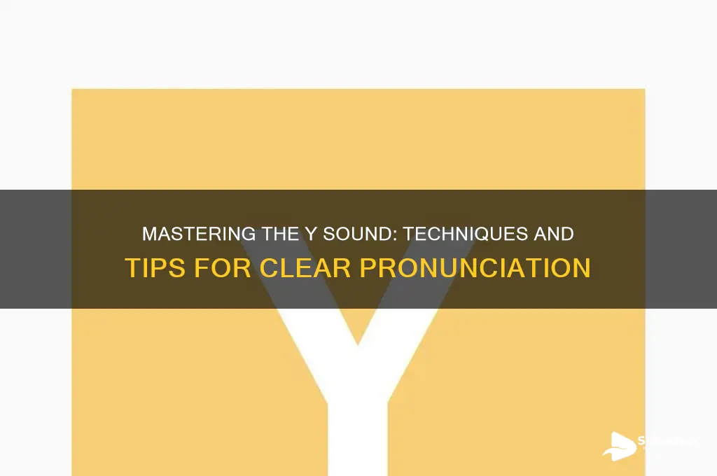 how to produce y sound