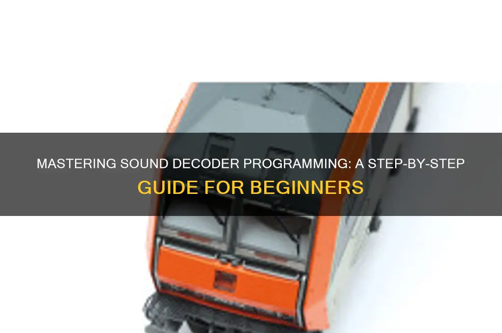 how to program sound decoder