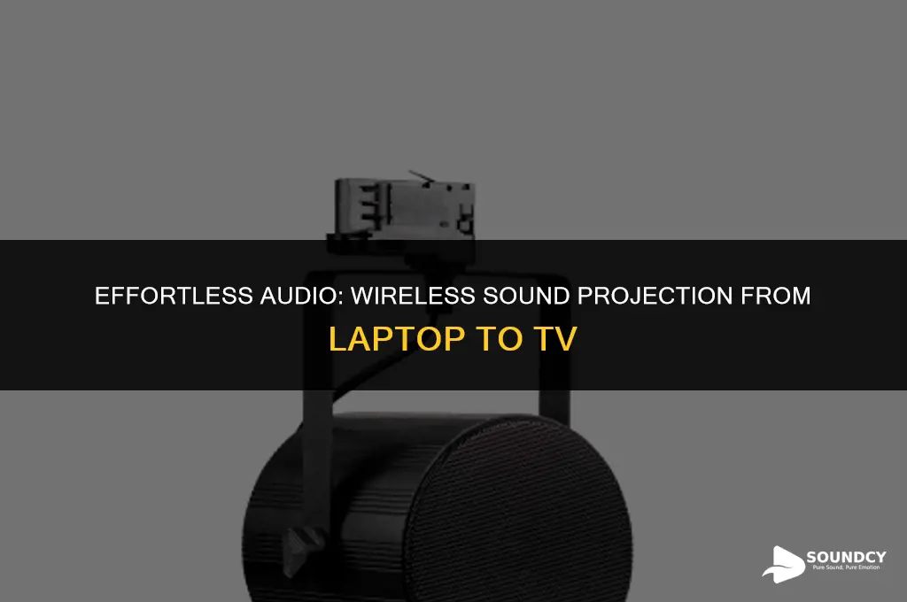 how to project sound from laptop to tv wireless