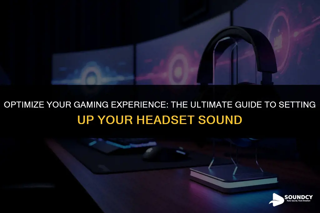 how to properly set up sound for gaming headset