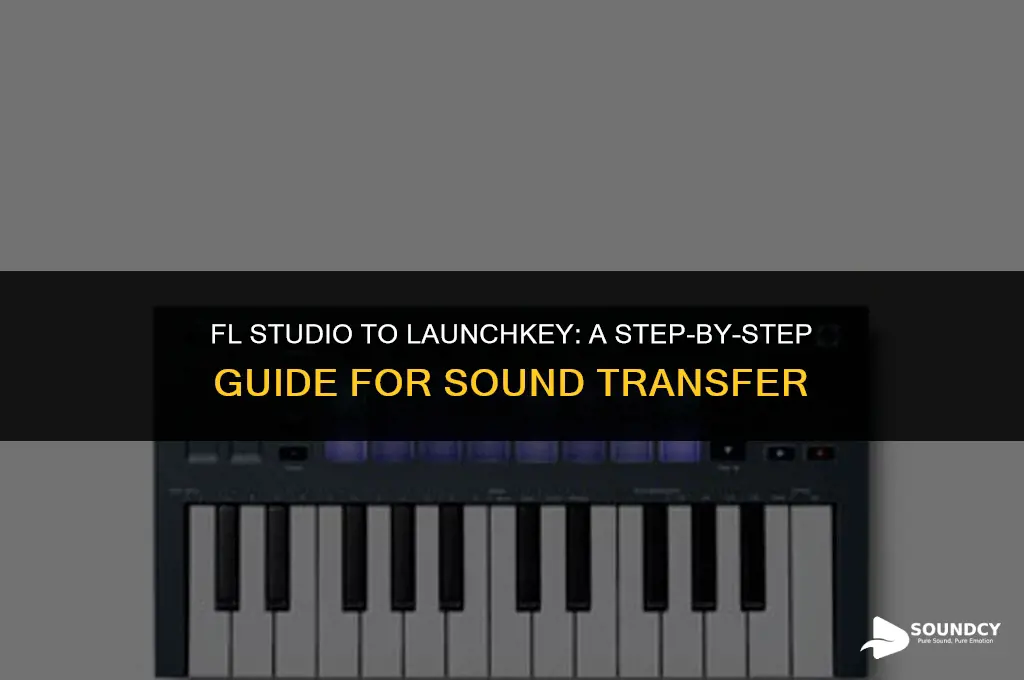 how to put sound from fl studio onto launchkey