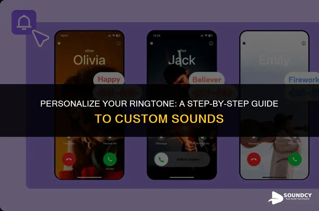 how to put your own sound as your ringtone