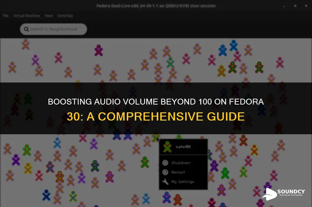 how to raise sound over 100 on fedora 30