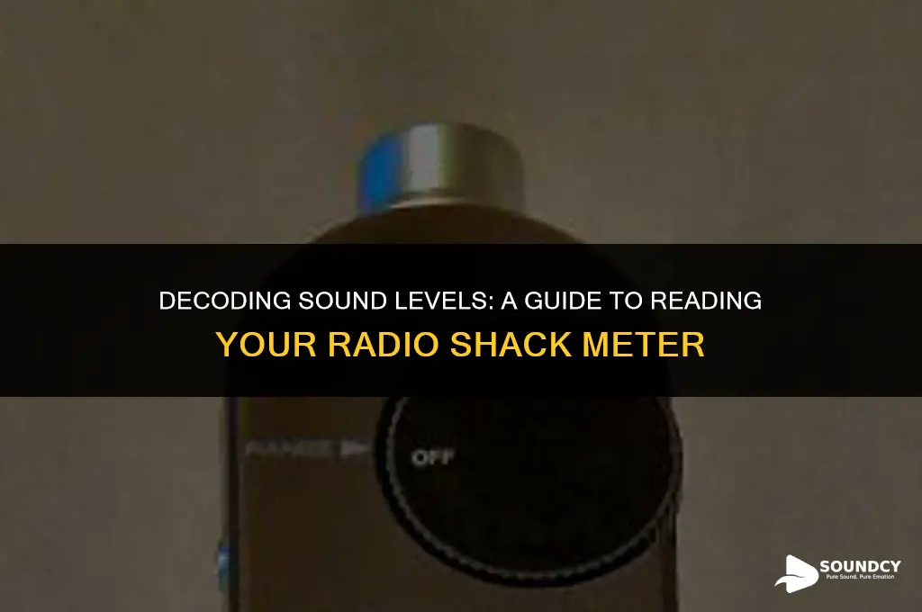 how to read a radio shack sound level meter
